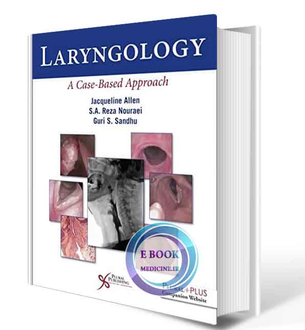 دانلود کتاب Laryngology (A Case-Based Approach) 2019 (Original PDF)